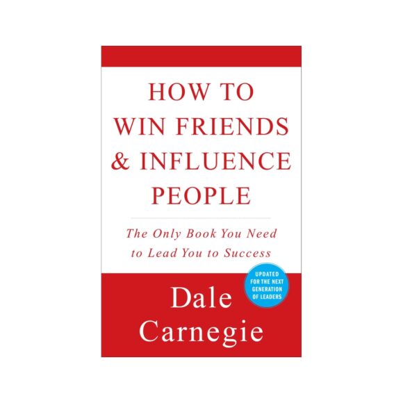 How To Win Friends And Influence People