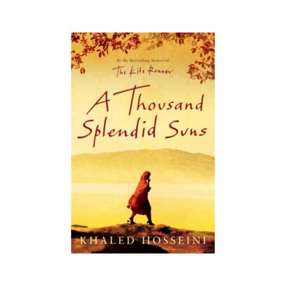 A Thousand Splendid Suns